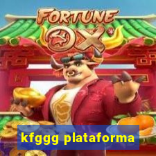 kfggg plataforma